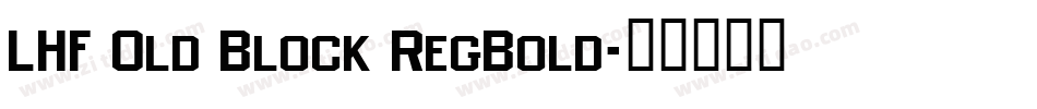 LHF Old Block RegBold字体转换